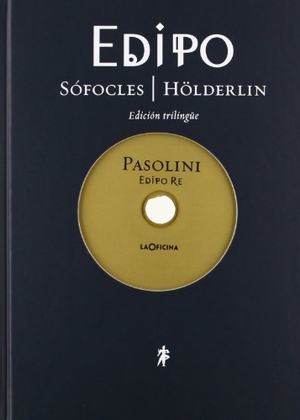Sófocles / Pier Paolo Pasolini. Edipo. laOficina, 2012.