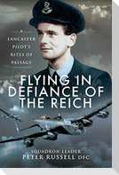 Flying in Defiance of the Reich