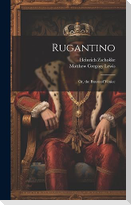 Rugantino: Or, the Bravo of Venice