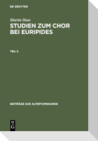 Martin Hose: Studien zum Chor bei Euripides. Teil 2