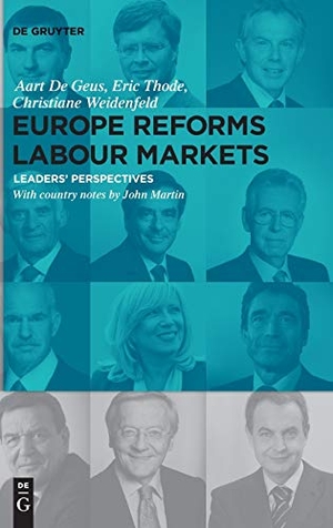 Geus, Aart De / Thode, Eric et al. Europe Reforms Labour Markets - ¿ Leaders¿ Perspectives ¿. De Gruyter, 2016.