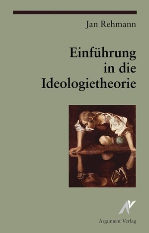 Rehmann, Jan. Einführung in die Ideologietheorie. Argument- Verlag GmbH, 2008.