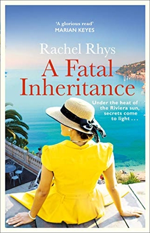 Rhys, Rachel. A Fatal Inheritance - 'A sizzling beach read' HEAT MAGAZINE. Transworld Publishers Ltd, 2019.