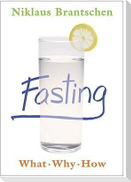 Fasting: What - Why - How