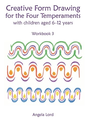 Lord, Angela. Creative Form Drawing for the Four Temperaments - With Children Aged 6-12 Years. Hawthorn Press, 2020.