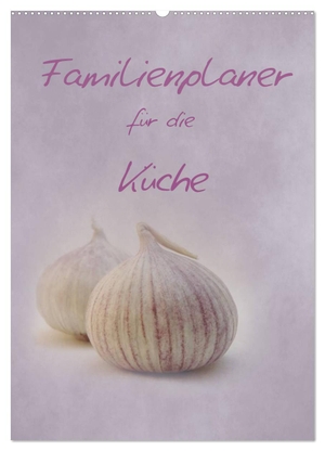Otto, Anja. Familienplaner für die Küche. (Wandkalender 2024 DIN A2 hoch), CALVENDO Monatskalender - Obst, Gemüse, Gewürze und mehr.. Calvendo Verlag, 2023.