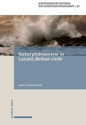 Meyer, Anne-Sophie. Naturphänomene in Lucans Bellum civile. Schwabe Verlag Basel, 2023.