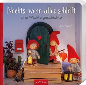 Kaden, Outi. Nachts, wenn alles schläft: Eine Wichtelgeschichte. Ars Edition GmbH, 2023.
