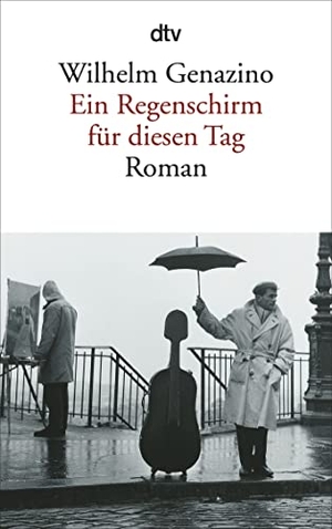 Genazino, Wilhelm. Ein Regenschirm für diesen Tag. dtv Verlagsgesellschaft, 2003.