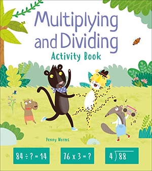 Worms, Penny. Multiplying and Dividing Activity Book. Arcturus Publishing, 2021.