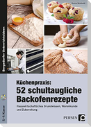 Küchenpraxis: 52 schultaugliche Backofenrezepte