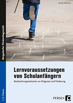 Ostermann, Annette. Lernvoraussetzungen von Schulanfängern - Beobachtungsstationen zur Diagnose und Förderung. Persen Verlag i.d. AAP, 2018.