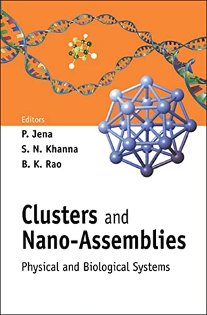 Jena P. CLUSTERS & NANO-ASSEMBLIES. World Scientific Publishing Co Pte Ltd, 2005.