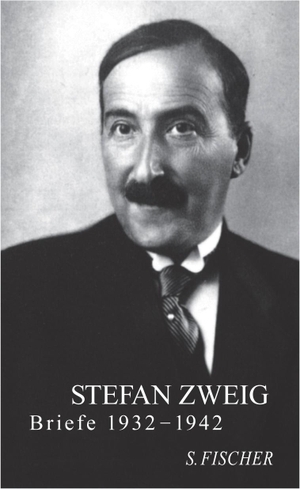 Beck, Knut / Jeffrey B. Berlin (Hrsg.). Stefan Zweig - Briefe 1932 - 1942. FISCHER, S., 2005.