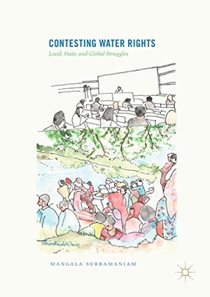 Subramaniam, Mangala. Contesting Water Rights - Local, State, and Global Struggles. Springer International Publishing, 2018.