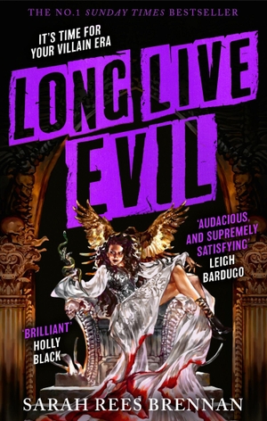 Brennan, Sarah Rees. Long Live Evil - (Time of Iron, Book 1). Little, Brown Book Group, 2025.