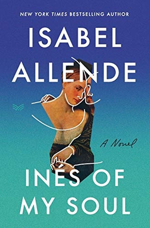 Allende, Isabel. Ines of My Soul. Harper Perennial, 2020.