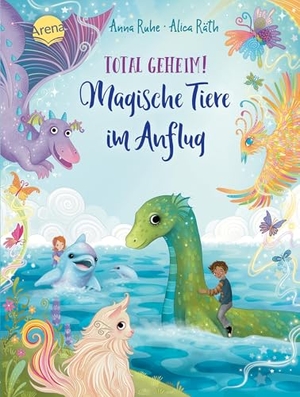 Ruhe, Anna. Total geheim! Magische Tiere im Anflug - Magisches Kinderbuch zum Selberlesen ab 7 Jahren. Arena Verlag GmbH, 2025.