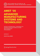 AMST'05 Advanced Manufacturing Systems and Technology