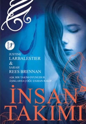 Rees Brennan, Sarah / Justine Larbalestier. Insan Takimi. Artemis Yayinlari, 2017.