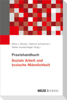 Praxishandbuch Soziale Arbeit und toxische Männlichkeit