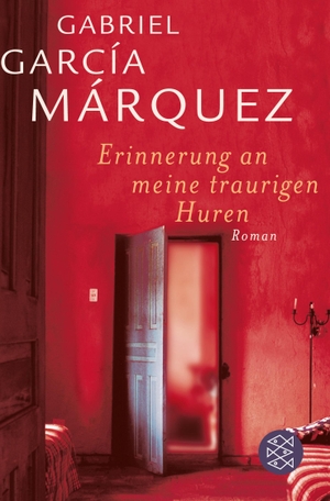 Gabriel García Márquez. Erinnerung an meine traurigen Huren. FISCHER Taschenbuch, 2006.