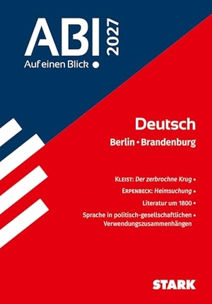 Bernhardt, Andreas / Schlegel, Alisa et al. STARK Deutsch - Abi - Auf einen Blick! 2027 Berlin/Brandenburg. Stark Verlag GmbH, 2026.