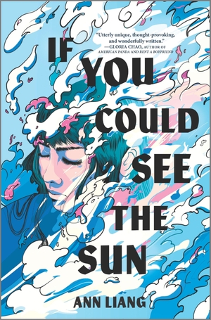 Liang, Ann. If You Could See the Sun. Harper Collins Publ. USA, 2022.
