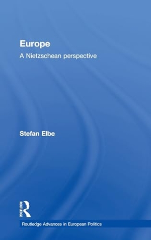 Elbe, Stefan. Europe - A Nietzschen Perspective. Taylor & Francis, 2003.
