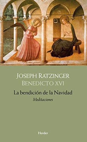 Ratzinger, Joseph. Bendicion de la Navidad, La. Herder & Herder, 2021.