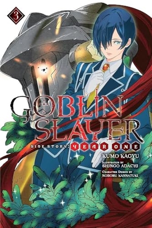 Steinbach, Kevin / Kagyu, Kumo et al. Goblin Slayer Side Story - Year One, Vol. 3 (light novel). Yen Press, 2024.