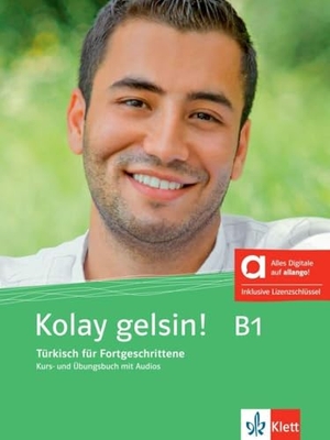 Kolay gelsin! B1 - Hybride Ausgabe allango - Türkisch. Kurs- und Übungsbuch mit Audios inklusive Lizenzschlüssel allango (24 Monate). Klett Sprachen GmbH, 2024.