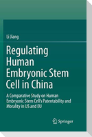 Regulating Human Embryonic Stem Cell in China
