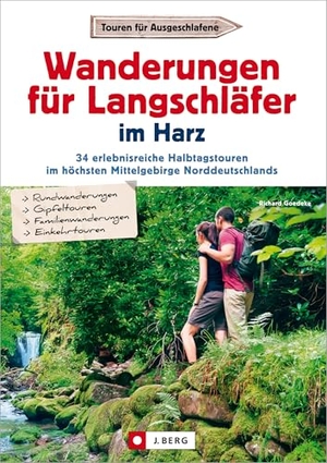 Goedeke, Richard. Wanderungen für Langschläfer im Harz - 34 erlebnisreiche Halbtagstouren im höchsten Mittelgebirge Norddeutschlands. J. Berg Verlag, 2021.