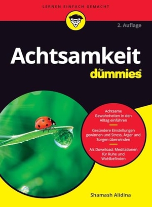 Alidina, Shamash. Achtsamkeit für Dummies. Wiley-VCH GmbH, 2021.
