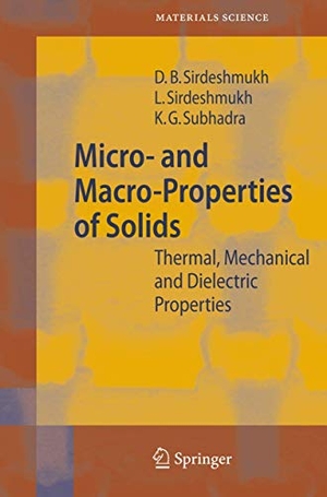 Sirdeshmukh, Dinker B. / Subhadra, K. G. et al. Micro- and Macro-Properties of Solids - Thermal, Mechanical and Dielectric Properties. Springer Berlin Heidelberg, 2010.