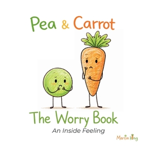 King, Martin. Pea & Carrot - The Worry Book: An Inside Feeling. Independently published, 2026.