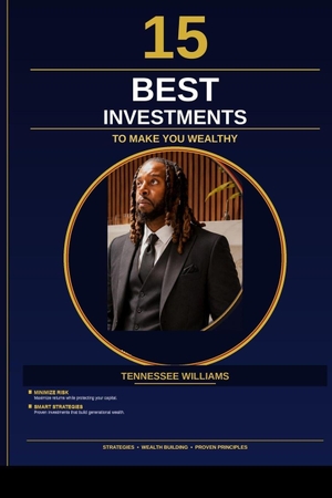 Williams, Tennessee / Tennessee Williams. The 15 Best investments To  Make you Wealthy. Independently published, 2026.