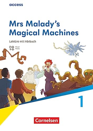 Acces Band 2: 5. Schuljahr - Lektüre: Mrs Malady's Magical Machines - Mit Hörbuch. Cornelsen Verlag GmbH, 2023.