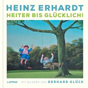 Erhardt, Heinz. Heinz Erhardt: Heiter bis Glücklich - Heinz Erhardt mit Bildern von Gerhard Glück. Lappan Verlag, 2026.