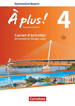Jorißen, Catherine / Catherine Mann-Grabowski. À plus ! - Nouvelle édition - Bayern - Band 4 - Carnet d'activités mit interaktiven Übungen auf scook.de - Mit Audios online. Cornelsen Verlag GmbH, 2021.