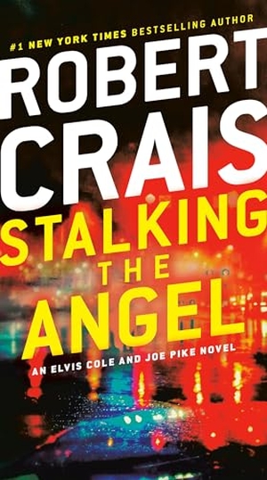 Crais, Robert. Stalking the Angel - An Elvis Cole and Joe Pike Novel. Random House, 2020.