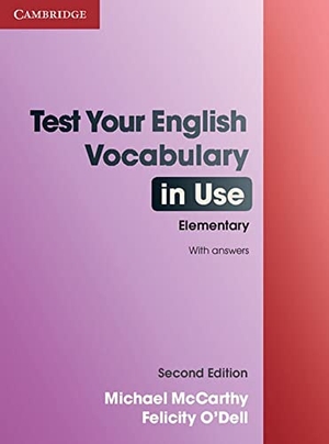 McCarthy, Michael / Felicity O'Dell. Test Your English Vocabulary in Use - Elementary - Edition with answers. Klett Sprachen GmbH, 2010.