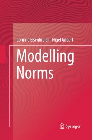 Gilbert, Nigel / Corinna Elsenbroich. Modelling Norms. Springer Netherlands, 2015.