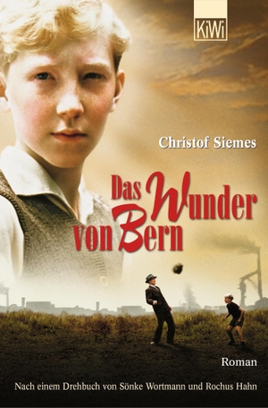 Siemes, Christof. Das Wunder von Bern - Roman. Nach einem Drehbuch von Sönke Wortmann und Rochus Hahn. Kiepenheuer & Witsch GmbH, 2014.