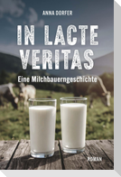 In lacte veritas