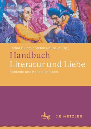 Bluhm, Lothar / Stefan Neuhaus (Hrsg.). Handbuch Literatur und Liebe - Kontexte und Konstellationen. Springer-Verlag GmbH, 2026.