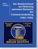 Der Reichsverband zur Förderung sparsamer Bauweise des Friedrich Seeßelberg (1861-1956)