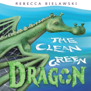 Bielawski, Rebecca. The Clean Green Dragon. Booksbeck, 2022.