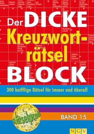 Der dicke Kreuzworträtsel-Block Band 15 - Mehr als 300 knifflige Rätsel für immer und überall. Naumann & Göbel Verlagsg., 2017.